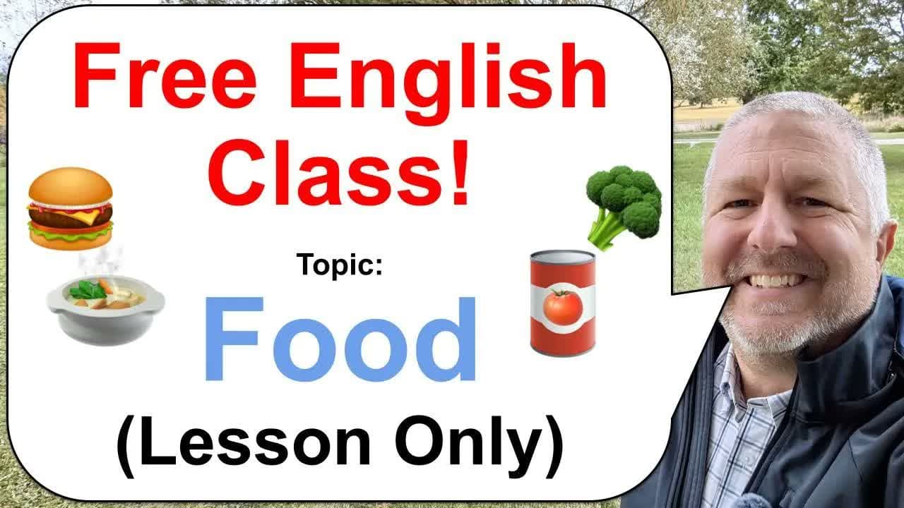 Let's Learn English! Topic: Food! 🥦🥫🍲 (Lesson Only)