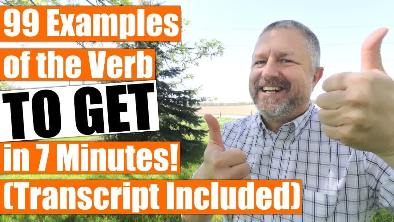 In This English Lesson I Use the Verb TO GET Ninety-Nine Times!