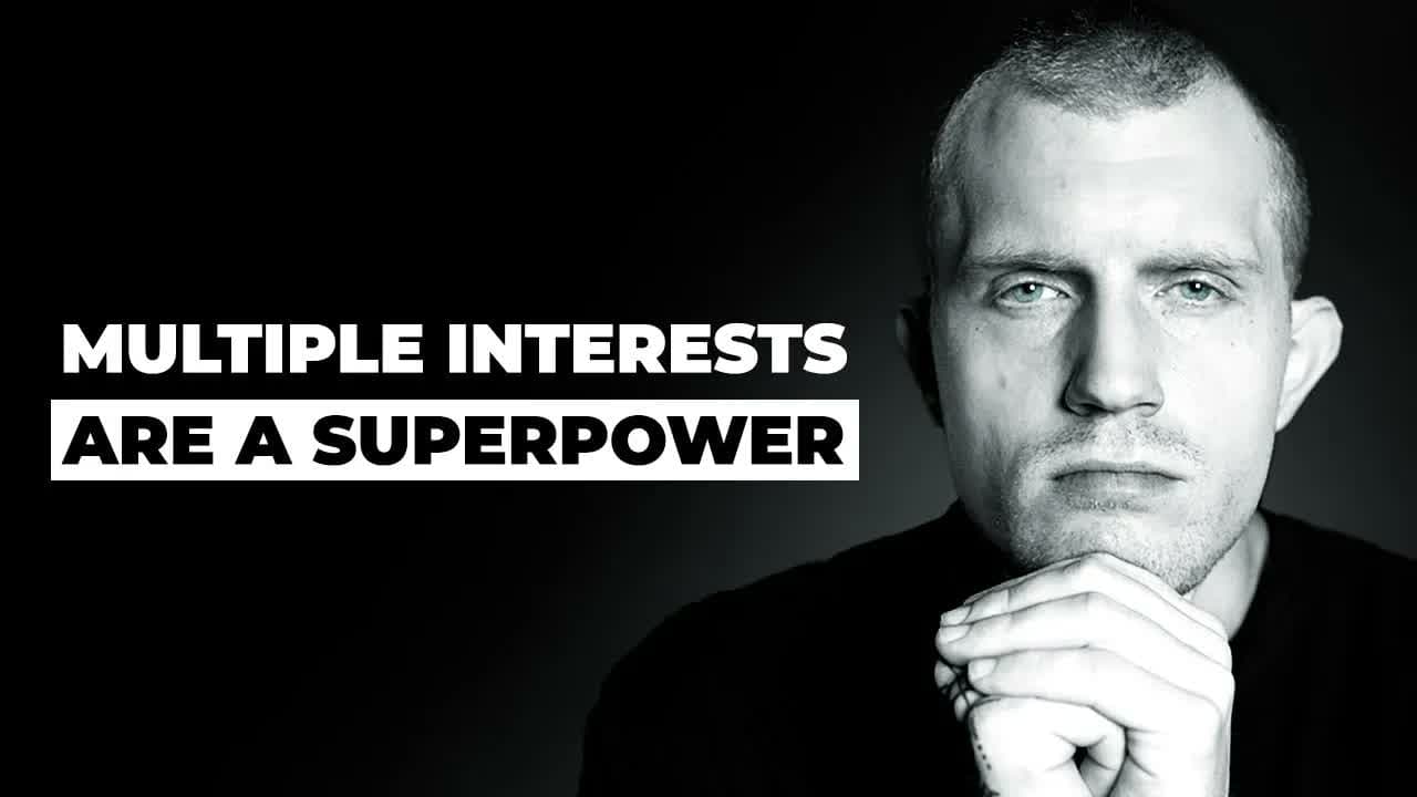 How To Thrive With Multiple Interests